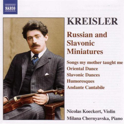 Kreisler / Koeckert / Chernyavska: Russian & Slavonic Miniatures