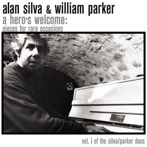 Silva, Alan / Parker, William: A Hero's Welcome: Pieces For Rare Occasions