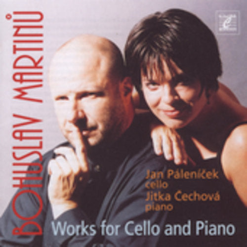 Martinu / Palenicek / Cechova: Works for Cello & Piano