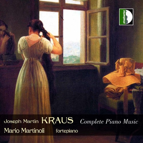 Kraus / Martinoli: Complete Piano Music