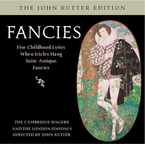 Rutter / Cambridge Singers / City London Sinfonia: Fancies