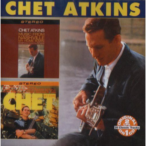 Chet Atkins: Music From Nashville/My Hometown
