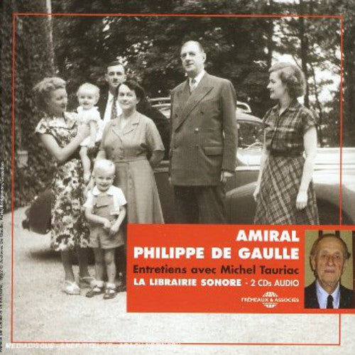 De Gaulle, Philippe: Entretiens Avec Michel Tauriac
