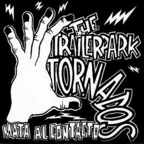 Trailer Park Tornados: Mata Al Contacto