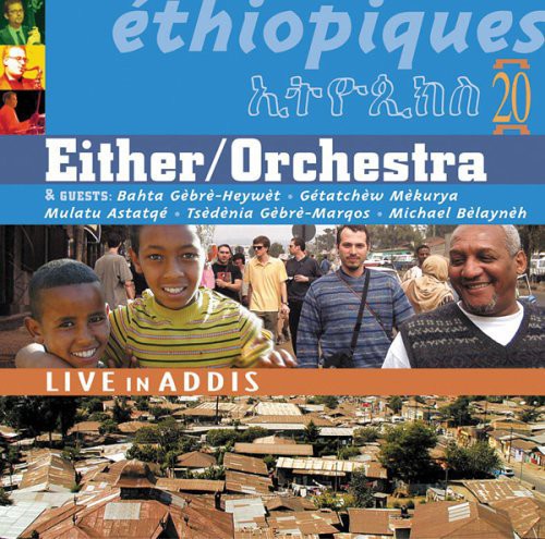 Either-Orchestra / Astatqe, Mulatu: Ethiopiques 20: Live in Addis