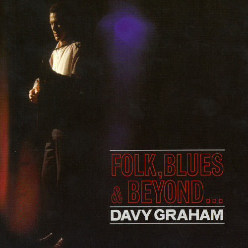 Graham, Davy: Folk Blues & Beyond