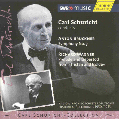 Bruckner / Schuricht / Rso Stuttgart: Schuricht Conducts Symphony 7