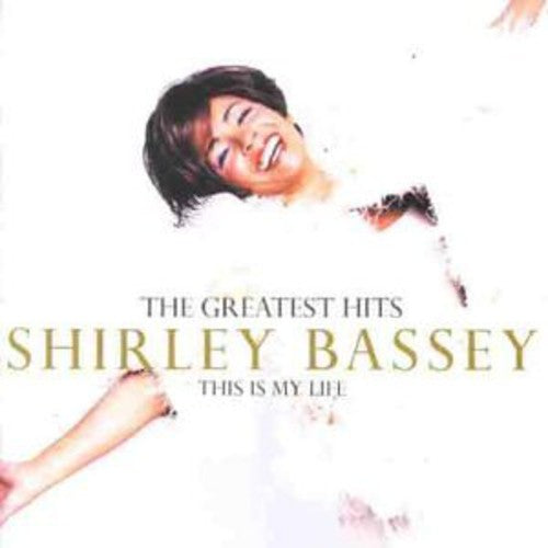 Bassey, Shirley: This Is My Life: Greatest Hits