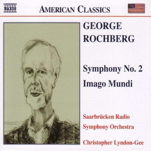 Rochberg / Lyndon-Gee / Saarbrucken Radio So: Symphony 2 / Imago Mundi