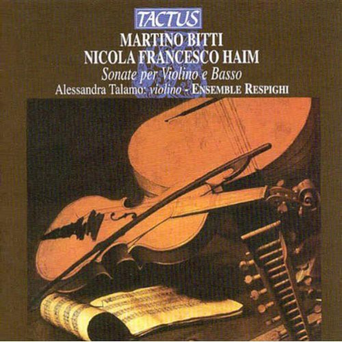 Bitti / Haim / Talamo / Ensemble Respighi: Violin Sonatas