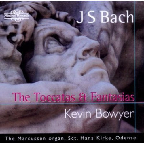 Bach / Bowyer: Toccatas & Fantasias