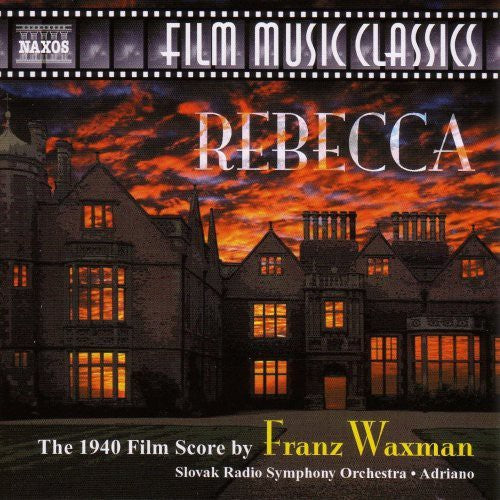 Waxman / Adriano / Slovak Radio So: Rebecca (1940 Film Score)