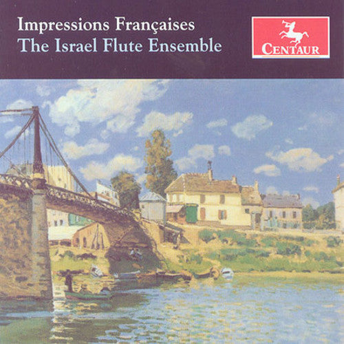 Israel Flute Ensemble: Impressions Francaises