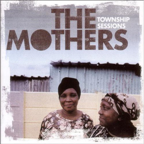 Mothers: Township Sessions