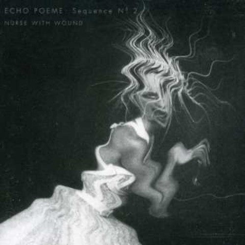 Nurse with Wound: Echo Poeme No. 2