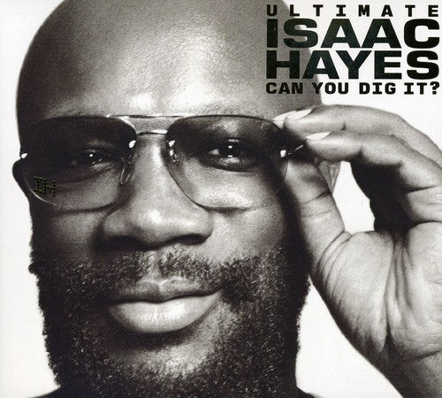 Hayes, Isaac: Ultimate Isaac Hayes: Can You Dig It