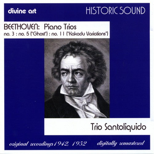 Beethoven / Trio Santoliquido: Historic Beethoven