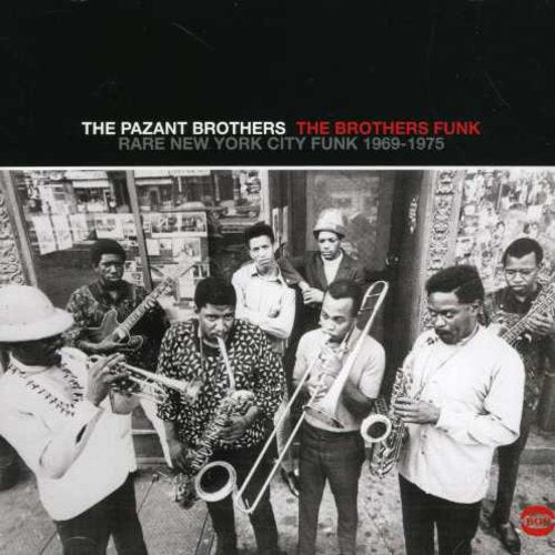 Pazant Brothers: Brothers Funk: Rare New York City Funk 1969-1975