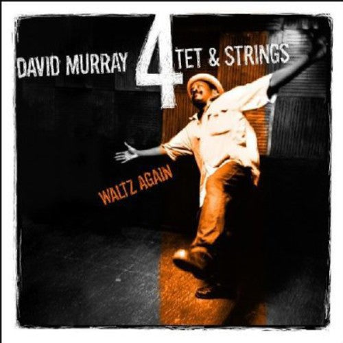 Murray, David / 4Tet & Strings: Waltz Again