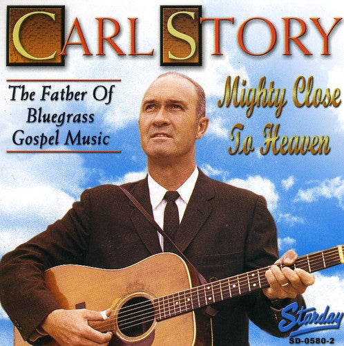 Story, Carl: Mighty Close to Heaven