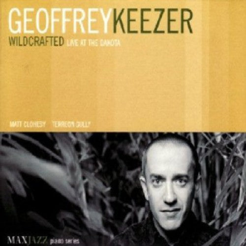 Keezer, Geoffrey: Wildcrafted: Live at the Dakota