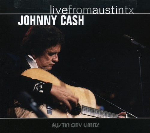 Cash, Johnny: Live from Austin TX