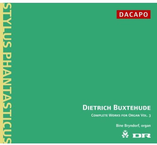 Buxtehude / Bryndorf: Complete Organ Works 3