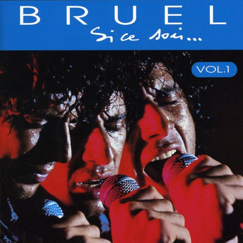 Bruel, Patrick: Si Ce Soir, Vol. 1