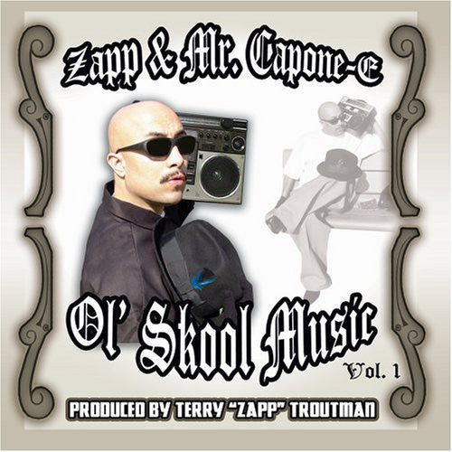 Zapp / Mr Capone-E: Ol Skool Music, Vol. 1