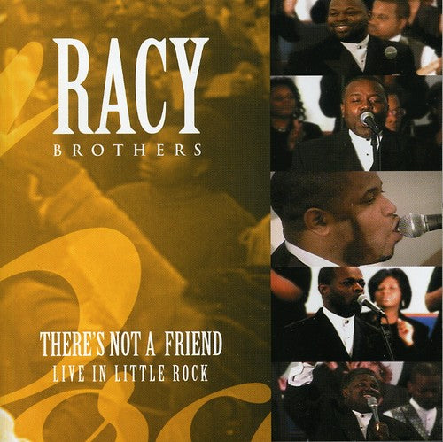 Racy Brothers: There's Not a Friend: Live in Little Rock