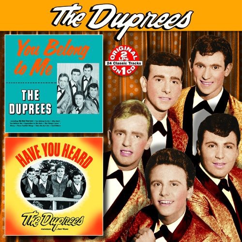 Duprees: You Belong To Me/Have You Heard