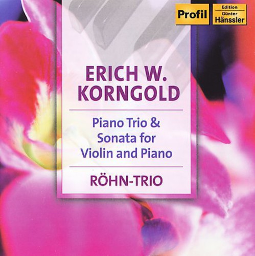 Korngold / Rohn Trio: Piano Trio Sonata for Violin & Piano