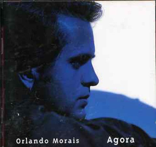 Morais, Orlando: Agora