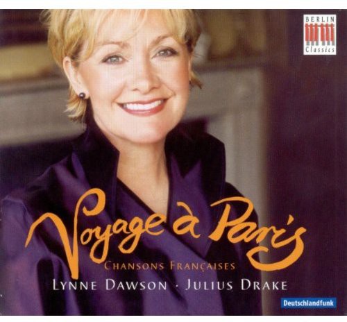 Dawson, Lynne / Drake, Julius / Poulenc / Duparc: Voyage a Paris