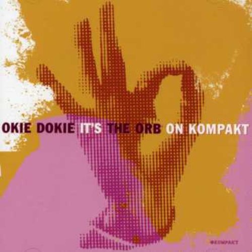 Orb: Okie Dokie It's the Orb on Kompakt