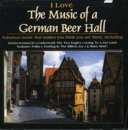 Love the Music of a German Beer Hall / Various: Love The Music Of A German Beer Hall