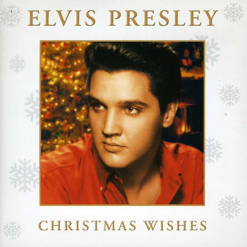 Presley, Elvis: Christmas Wishes