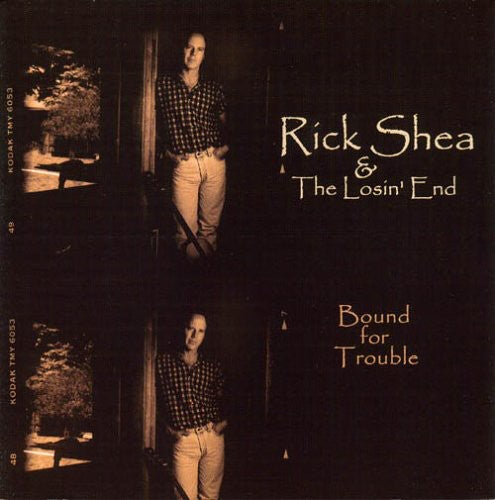 Shea, Rick / Losin End: Bound for Trouble