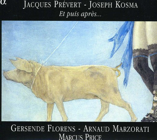 Prevert / Kosma / Florens / Marzorati / Price: Et Puis Apres