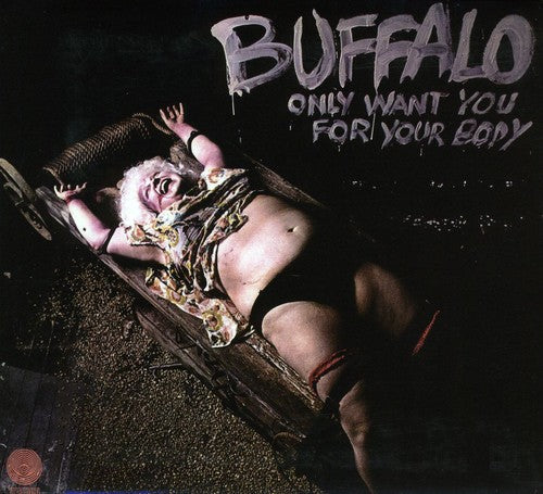 Buffalo: Only Want You for Your Body