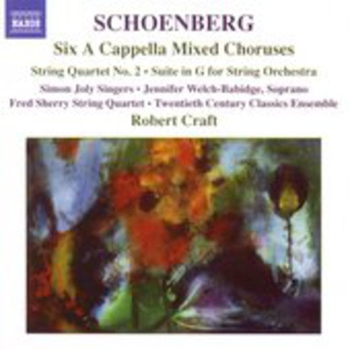 Schoenberg / 20th Century Classics Ens / Craft: Six a Cappella Mixed Choruses