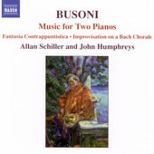 Busoni / Schiller / Humphreys: Music for Two Pianos