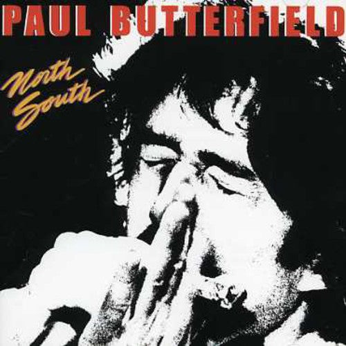 Butterfield, Paul: North South