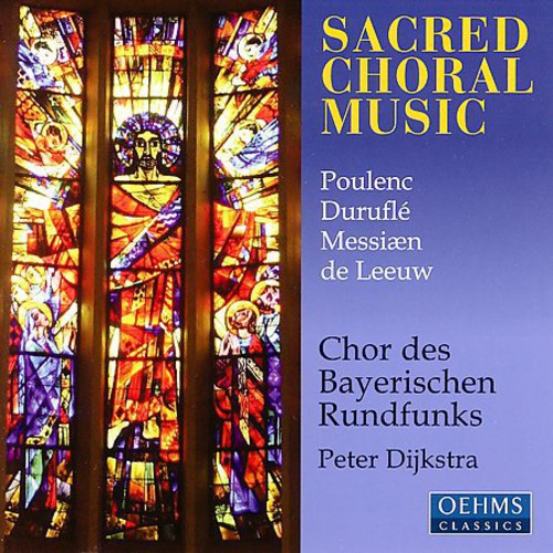 Poulenc / Bavarian Radio Choir / Dijkstra: Sacred Choral Music