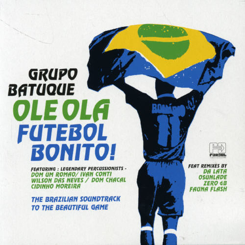 Grupo Batuque: Ole Ola: Futebol Bonito