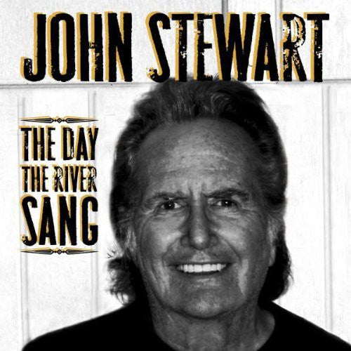 Stewart, John: The Day The River Sang