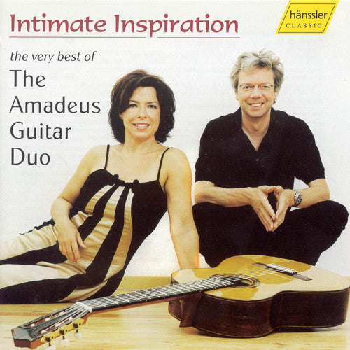 Amadeus Guitar Duo: Intimate Inspiration: Very Best of Amadeus Guitar