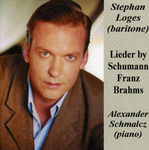 Schumann / Franz / Brahms / Loges / Schmalcz: Lieder By Schumann Franz Brahms