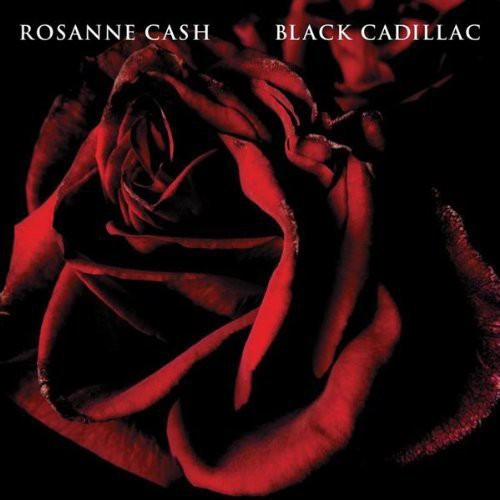 Cash, Rosanne: Black Cadillac