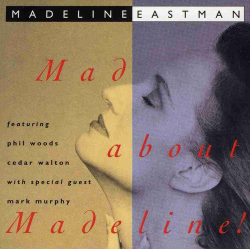 Eastman, Madeline: Mad About Madeline